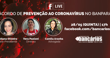 Live Bancária discute acordo emergencial do Banpará nessa quinta