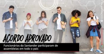 Bancários do Santander aprovaram acordos com o banco