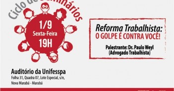 ‘Reforma’ Trabalhista é tema de debate em Marabá. Participe!