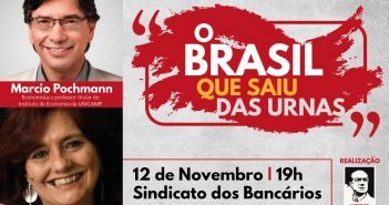 É HOJE! “O Brasil que saiu das urnas”, é tema de debate na sede do Sindicato