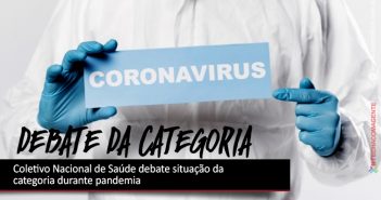 Coletivo Nacional de Saúde debate situação da categoria durante pandemia
