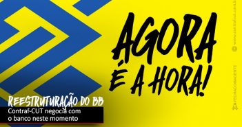 Contraf-CUT retoma negociações sobre reestruturações no BB