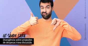 GT Saúde Caixa: divergência entre projeções de despesas causa impasse