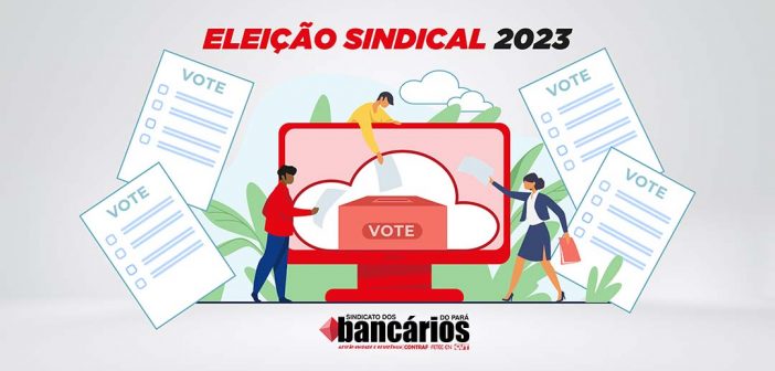 Eleições Sindicais 2023: Próxima semana tem votação de 3 a 5 de outubro, confira o edital!