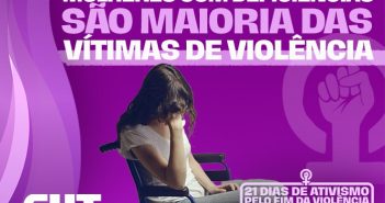 21 dias de ativismo: mulheres com deficiências são maioria das vítimas de violência