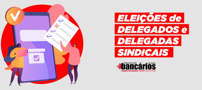 Eleições Delegados e Delegadas Sindicais: Confira quem concorre ao pleito!