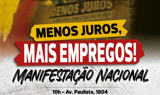 Razões para protestar: juros altos do BC empobrecem e endividam famílias brasileiras