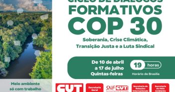 CUT fará ciclo de debates preparatórios para a COP 30 a partir de 10 de abril