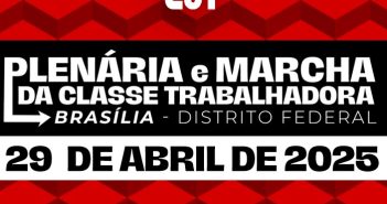 Marcha a Brasília leva pauta da CUT e demais centrais pelo fim da escala 6 x 1