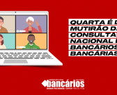 Quarta é dia de mutirão da Consulta Nacional dos Bancários 2025
