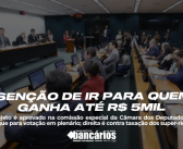 Isenção de IR para quem ganha até R$ 5mil