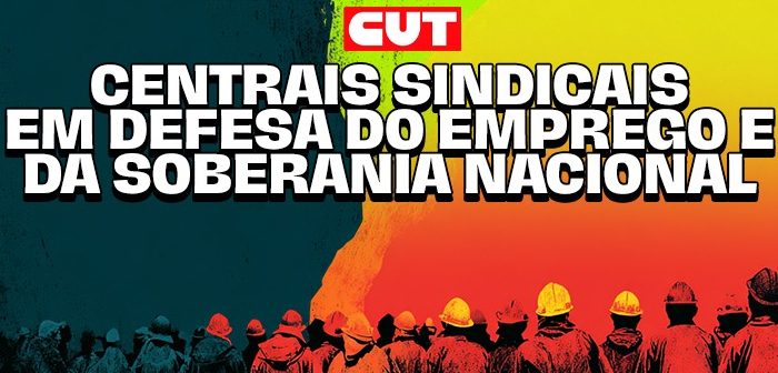 Centrais anunciam estratégias para manter empregos e renda diante do tarifaço