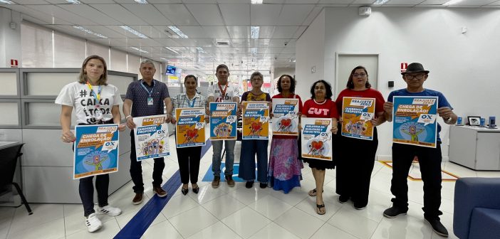 Funcionalismo da Caixa no Pará fortalece o Dia Nacional de Luta em Defesa do Saúde Caixa