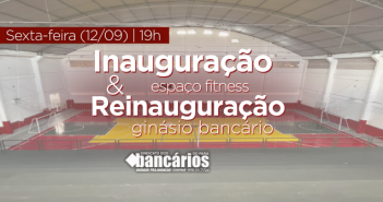 Vai ter jogo e festa! Sindicato inaugura espaço fitness e reinaugura ginásio na sexta-feira (12), às 19h