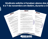Sindicato solicita à Fenaban abono dos dias 6 e 7 de novembro em Belém, durante a COP30