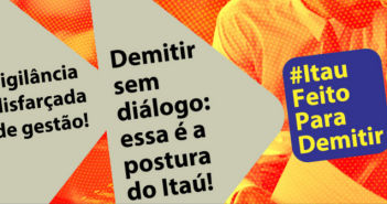 Coordenadora da COE Itaú rebate declarações do presidente do banco sobre demissões em massa e defende trabalhadores injustiçados