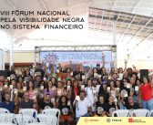 VIII Fórum Nacional pela Visibilidade Negra aprova agenda de ações concretas de enfrentando ao racismo estrutural no sistema financeiro