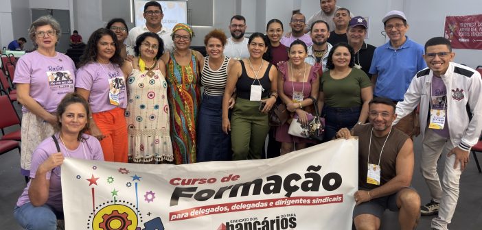 Formação sindical reúne representantes do Banpará e debate desafios da categoria para 2026