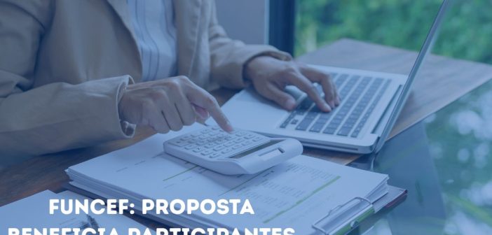 Funcef: Aprovada proposta que acaba com contribuições extraordinárias sobre 13º e reduz equacionamento