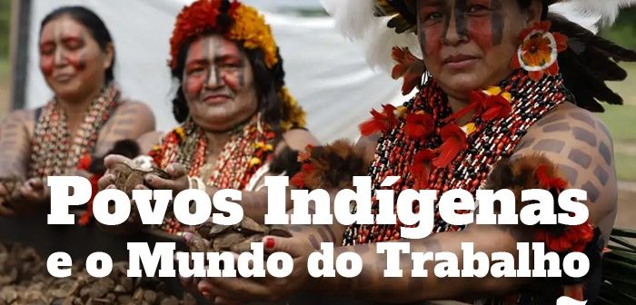 Projeto articula relação entre povos indígenas e movimento sindical, nesta sexta, 20