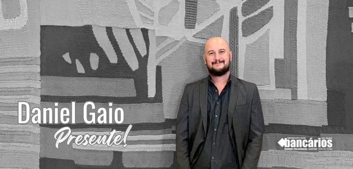 Daniel Machado Gaio, presente!