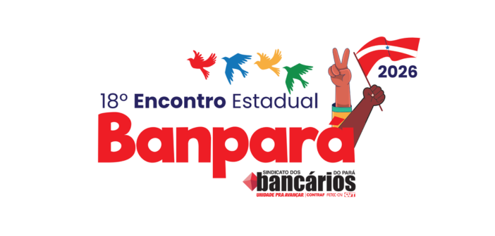 CN2026: Trabalhadores e trabalhadoras do Banpará vão construir a minuta de reivindicações. Participe do Encontro Estadual!