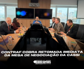 Contraf cobra retomada imediata da mesa de negociação da Cassi