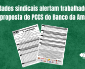 Entidades sindicais alertam trabalhadores sobre proposta de PCCS do Banco da Amazônia
