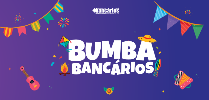 Na última sexta de junho (26) tem BumbaBancários 2026