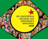 28ª Conferência Nacional dos Bancários: categoria se reúne em SP para definir rumos da Campanha Nacional Unificada 2026