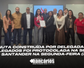 Representantes dos funcionários do Santander entregam minuta de reivindicações ao banco após encontro nacional