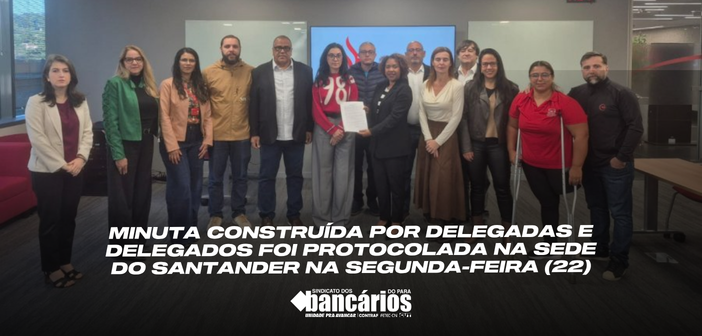 Representantes dos funcionários do Santander entregam minuta de reivindicações ao banco após encontro nacional