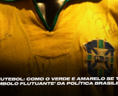 Além do futebol: como o verde e amarelo se tornou um ‘símbolo flutuante’ da política brasileira