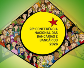 28ª Conferência Nacional dos Bancários começa nesta sexta (19)