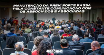 36º CNFBB: Manutenção da Previ forte passa pela constante comunicação com os associados e associadas