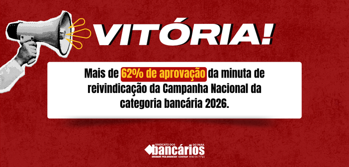 Vitória da Unidade: Categoria aprova por ampla maioria as minutas de reivindicações e dá a largada para a Campanha Salarial