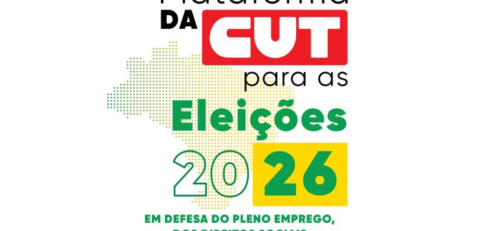 CUT lança “Plataforma para as Eleições 2026” com prioridades da classe trabalhadora