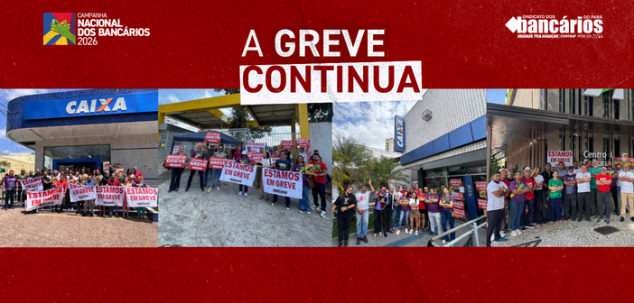 CN2026: Bancários e bancárias do Pará chegam ao 6º dia de greve