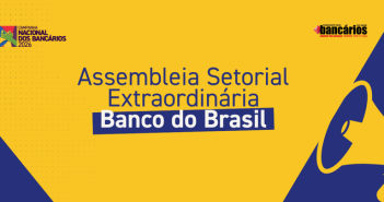 CN2026: Sindicato convoca funcionalismo do Banco do Brasil para Assembleia Setorial Extraordinária