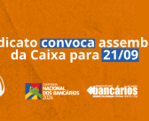 CN2026: Sindicato convoca assembleia da Caixa para 21/09
