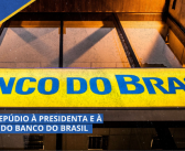 NOTA DE REPÚDIO À PRESIDENTA E À DIRETORIA DO BANCO DO BRASIL
