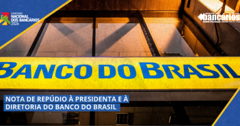 NOTA DE REPÚDIO À PRESIDENTA E À DIRETORIA DO BANCO DO BRASIL