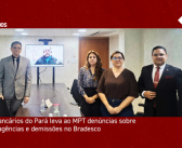 Sindicato dos Bancários do Pará leva ao MPT denúncias sobre fechamento de agências e demissões no Bradesco