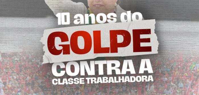 Dez anos do golpe: ataques à democracia abriram caminho para retirada de direitos