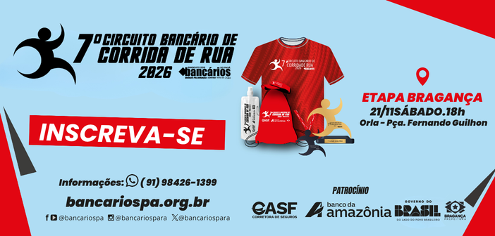 Inscrições abertas: Bragança se prepara para receber a 1ª etapa do 7º Circuito de Corrida e Caminhada Bancária